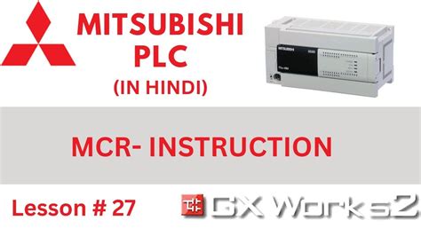 MCR INSTRUCTION IN MITSUBISHI PLC HOW TO USE MCR INSTRUCTION IN