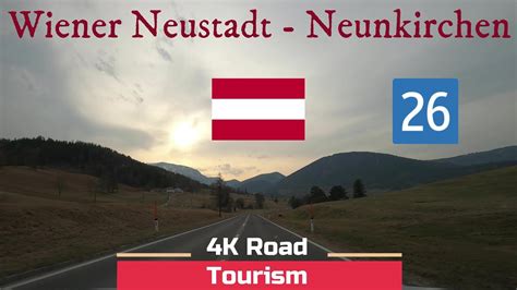 Driving Austria B Wiener Neustadt Neunkirchen K Scenic Alpine