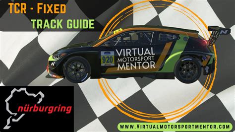 Iracing Tcr Fixed Track Guide Nurburgring Combined 24 Hour Layout