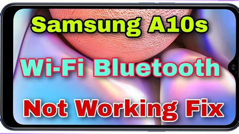 Wi Fi And Bluetooth Not Working Fix Samsung A S Youtube