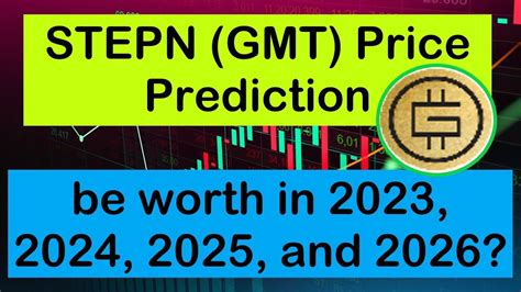 How Much Will Stepn Gmt Be Worth In 2023 202420262050 Stepn Gmt