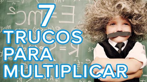 7 Trucos Infalibles Para Multiplicar Aprende Las Tablas De Multiplicar Aprender Las Tablas