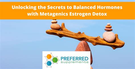 Unlocking The Secrets To Balanced Hormones With Metagenics Estrogen De