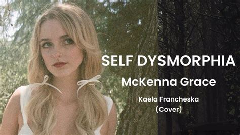 MCKENNA GRACE SELF DYSMORPHIA YouTube