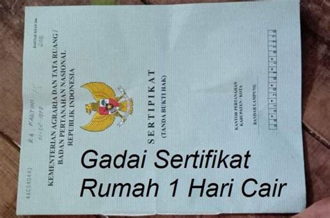 Gadai Sertifikat Rumah Hari Cair Solusi Cepat Untuk Mendapatkan