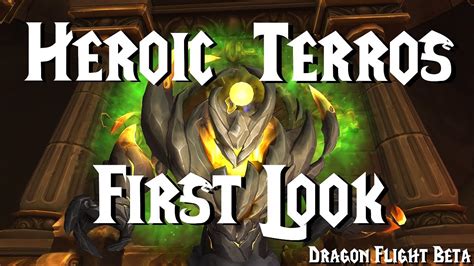 First Look Heroic Terros Dragon Flight Beta Vault Of The