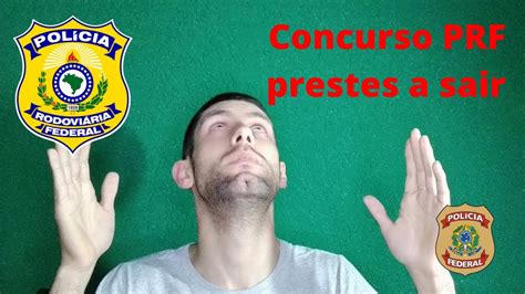 Concurso Prf Sai Ainda Esse Ano Entenda Youtube