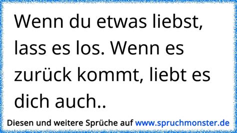 Wenn Du Etwas Liebst Lass Es Los Kommt Es Zu Dir Zur Ck Geh Rt Es Dir