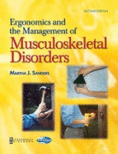 Ergonomics And The Management Of Musculoskeletal Disorders 2 E