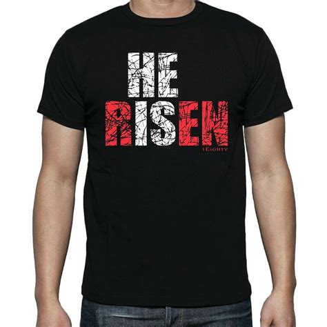 He Is Risen Christian T Shirt Free U S Shipping Christian