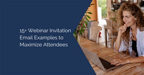 15 Webinar Invitation Email Examples To Maximize Attendees