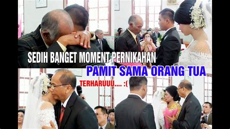 Terharu Sedih Banget Moment Pernikahan Saat Pamit Sama Orang Tua