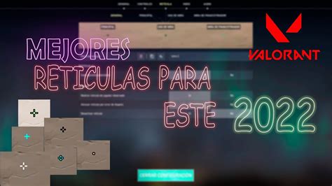 COMO ELEGIR RETICULA En VALORANT 2022 Las Mejores MIRAS YouTube