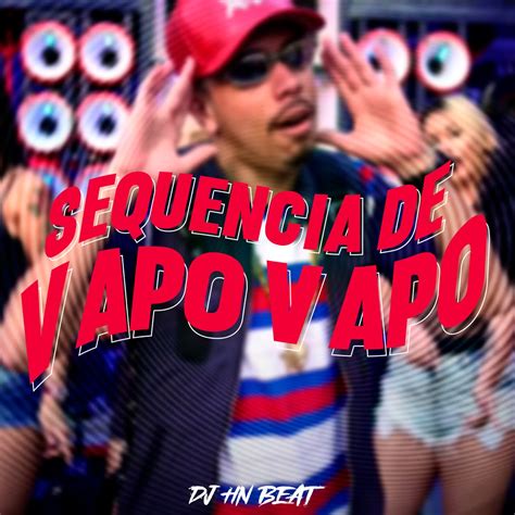 ‎sequência De Vapo Vapo Feat Mc Madan Single Album By Dj Hn Beat