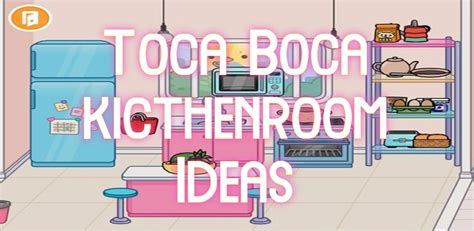 Toca Boca Kitchen Room Ideas Apk Für Android Herunterladen