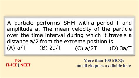 A Particle Performs Shm With A Period T And Amplitude A The Mean