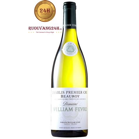 Rượu Vang Chablis Premier Cru Beauroy William Fevre Rượu Vang 24H