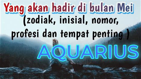 Aquarius Seseorang Yang Hadir Kepadamu Di Bulan Mei 2024 YouTube