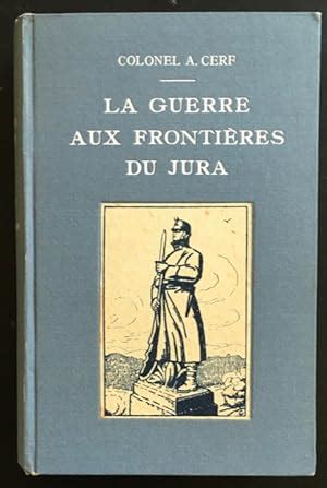 La Guerre Aux Fronti Res Du Jura Von Cerf A Antiquariat Im Seefeld