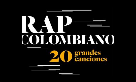 Rap Colombiano 20 grandes canciones Rolling Stone en Español