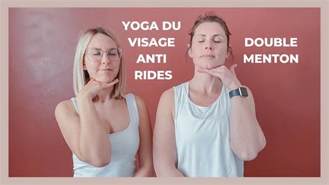 Yoga du visage anti rides 4 exercices pour réduire le double menton