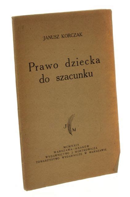 Prawo Dziecka Do Szacunku Korczak Janusz 1929 8974014066