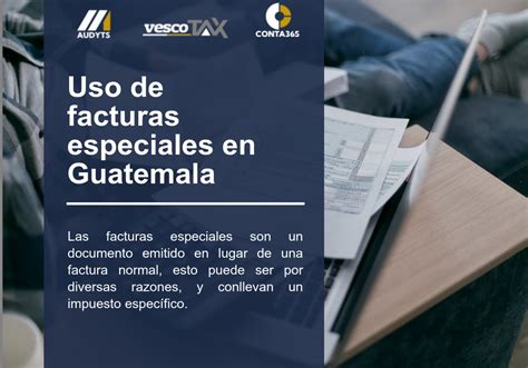 Uso De Facturas Especiales En Guatemala Actualizado