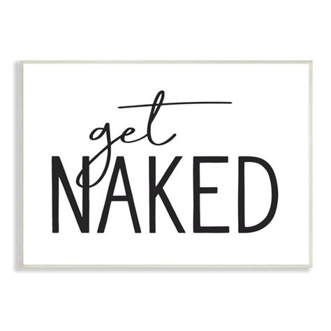 Stupell Industries Get Naked Humorous Casual Bathroom Sign Unframed