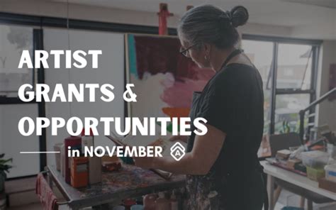 Guide The Best Artist Grants And Opportunities In November 2024