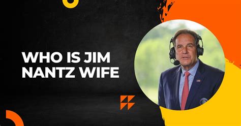 Who Is Jim Nantz Wife: When Did He Get Married?