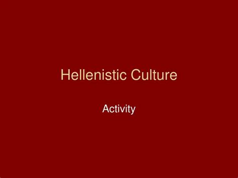 PPT - Hellenistic Culture PowerPoint Presentation, free download - ID ...