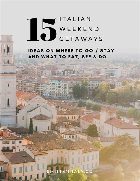 Italian Weekend Getaways 15 Great Ideas