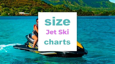 Jet Ski Size: Which Size Should You Go For? - Size-Charts.com - When ...