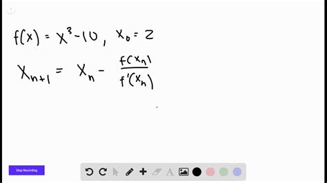 Solved Let F X ≡x 3 X 2 And Start With The Guess X0 2 0 To The