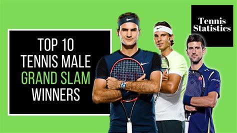 Top 10 Tennis Male Grand Slam Winners YouTube