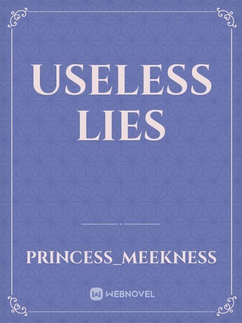 Read Useless Lies Princess Meekness Webnovel