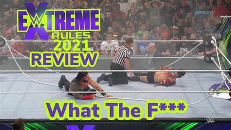 Wwe Extreme Rules 2021 Review Youtube