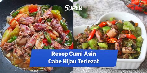 Resep Cumi Asin Cabe Hijau Rasanya Nampol Banget