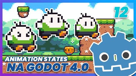 Ep Gerenciar Os States Animations Na Godot Criando Um Jogo De