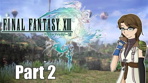 Final Fantasy Xiii Part 2 The Pulse Falcie Youtube