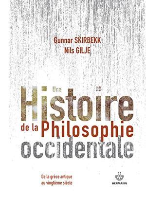 Une Histoire De La Philosophie Occidentale Gunnar Skirbekk Et Nils Gilje