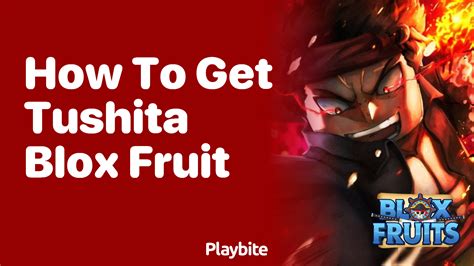 How To Get Tushita In Blox Fruit Playbite