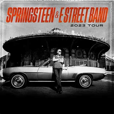 Bruce Springsteen and the E Street Band 2023 Tour Dates And Tickets ...