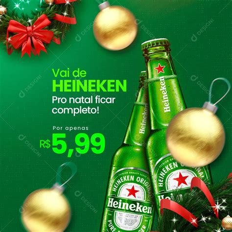 Baixar Vai De Heineken Pro Natal Ficar Completo Cervejaria Social Media