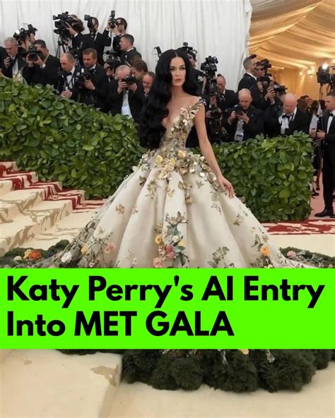 Katy Perry AI MET GALA ENTRY A Realistic AI Generated Photo Of Katy