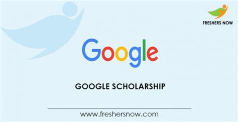 Google Scholarship Eligibility Scholarship List Google