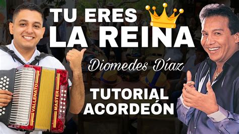 Tu Eres La Reina Tutorial Acorde N Diomedes D Az Youtube