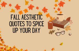 70+ Swoon-Worthy Fall Aesthetic Quotes - Kids n Clicks