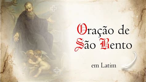 ORAÇÃO DE SÃO BENTO Como rezar em Latim Rezar em Latim YouTube