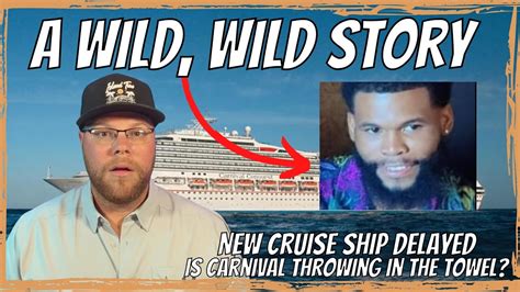 Man Last Seen On A Cruise Ship Still Missing New Ship Delayed